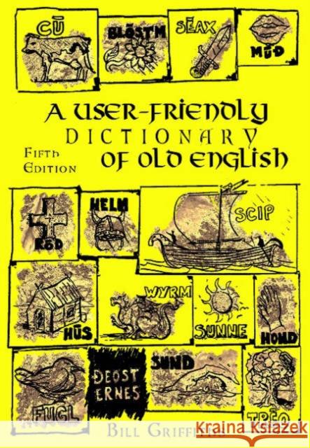 A User-friendly Dictionary of Old English and Reader Bill Griffiths 9781872883854 Heart of Albion Press - książka