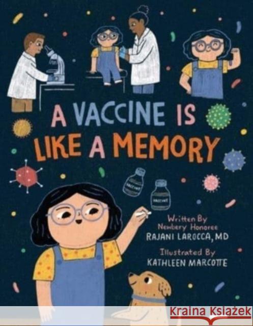 A Vaccine Is Like a Memory Rajani Larocca Kathleen Marcotte 9781499813265 little bee books - książka