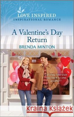 A Valentine's Day Return: An Uplifting Inspirational Romance Brenda Minton 9781335597175 Love Inspired - książka