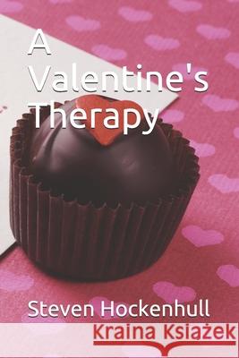 A Valentine's Therapy Steven Hockenhull 9781661990060 Independently Published - książka