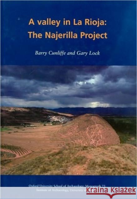 A Valley in La Rioja: The Najerilla Project Cunliffe, Barry 9781905905157 Oxford University School of Archaeology - książka