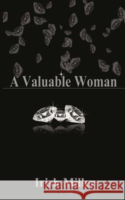 A Valuable Woman Irish Miller 9781511578561 Createspace - książka