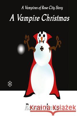 A Vampire Christmas Raven Anxo 9781523280872 Createspace Independent Publishing Platform - książka