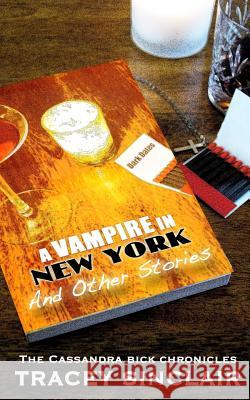 A Vampire in New York and Other Stories Tracey Sinclair 9781534912632 Createspace Independent Publishing Platform - książka