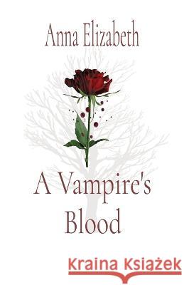 A Vampire\'s Blood Anna Elizabeth 9781088075838 Jo Ann Gray - książka