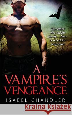A Vampire's Vengeance (Lengthen Edition) Isabel Chandle 9781533343291 Createspace Independent Publishing Platform - książka