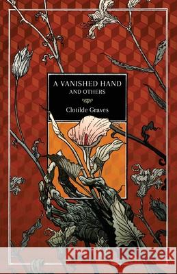 A Vanished Hand and Others Clotilde Graves Melissa Edmundson 9781783807567 Swan River Press - książka