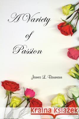 A Variety of Passion James Baumann 9780983907459 Post Mortem Publications, Inc. - książka