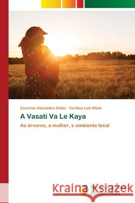 A Vasati Va Le Kaya Zacarias Alexandre Ombe, Carlitos Luís Sitoie 9786202804295 Novas Edicoes Academicas - książka