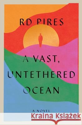A Vast, Untethered Ocean Rd Pires 9781734749526 Rdp - książka
