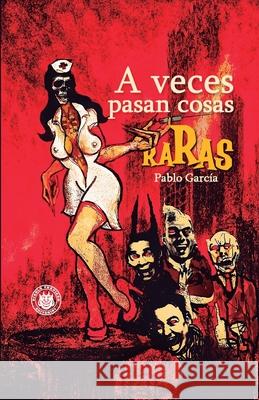 A veces pasan cosas raras Pablo Garc?a 9789930972977 Diablotravieso Editorial - książka