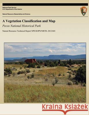 A Vegetation Classification and Map: Pecos National Historical Park Esteban Muldvin Yvonne Chauvin Terri Neville 9781492715375 Createspace - książka