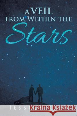 A Veil from Within the Stars Jessica Reed 9781503536296 Xlibris Corporation - książka