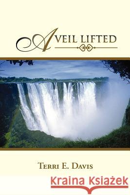 A Veil Lifted Terri E. Davis 9781465354730 Xlibris Corporation - książka