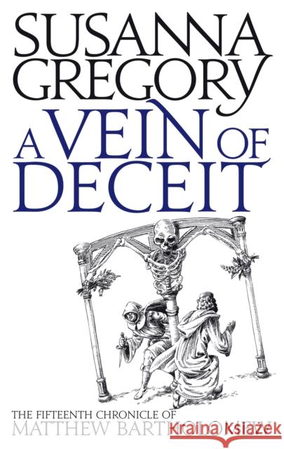 A Vein Of Deceit: The Fifteenth Chronicle of Matthew Bartholomew Susanna Gregory 9780751539158  - książka