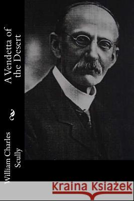 A Vendetta of the Desert William Charles Scully 9781542688994 Createspace Independent Publishing Platform - książka