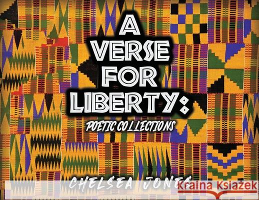 A Verse for Liberty: Poetic Collections Chelsea Jones 9781632218186 Xulon Press - książka