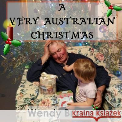 A Very Australian Christmas Wendy Brown 9780645213225 Wendiilou Publishing - książka