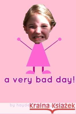 A Very Bad Day! Kerry White 9781304286499 Lulu.com - książka