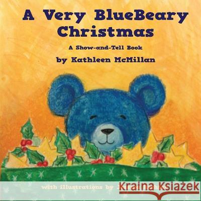 A Very BlueBeary Christmas Kathleen McMillan Jessica Richter 9781988983707 Siretona Kids - książka