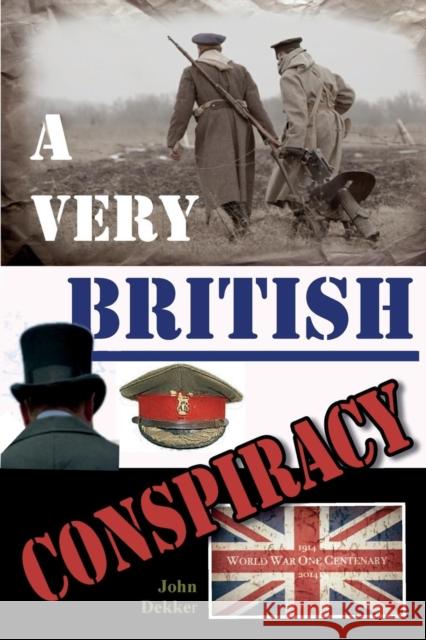 A Very British Conspiracy John Dekker 9781906628543 Checkpoint Press - książka