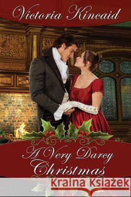 A Very Darcy Christmas: A Pride and Prejudice Variation Victoria Kincaid 9780997553048 Victoria Kincaid - książka