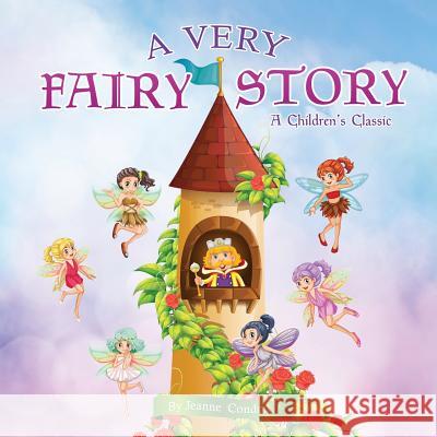 A Very Fairy Story Jeanne Condon 9781498473644 Xulon Press - książka