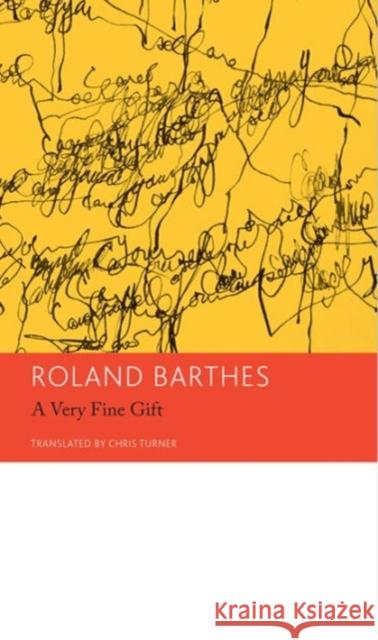 A Very Fine Gift and Other Writings on Theory: Essays and Interviews, Volume 1 Barthes, Roland 9780857422262 Seagull Books - książka