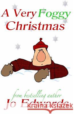 A Very Foggy Christmas Jo Edwards 9781908212221 Weasel Green Press - książka