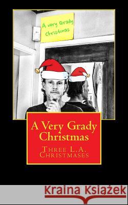 A Very Grady Christmas Grady Miller 9780986273414 Grady Miller Books - książka