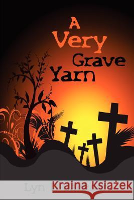 A Very Grave Yarn Lyn D. Jackson 9781434360632 Authorhouse - książka