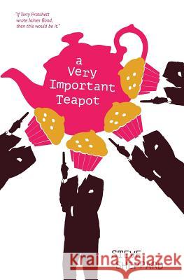 A Very Important Teapot Sheppard Steve 9781910461402 Claret Press - książka