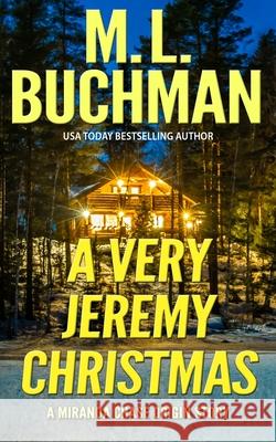 A Very Jeremy Christmas: a Homecoming Christmas story M L Buchman 9781637210567 Buchman Bookworks, Inc. - książka