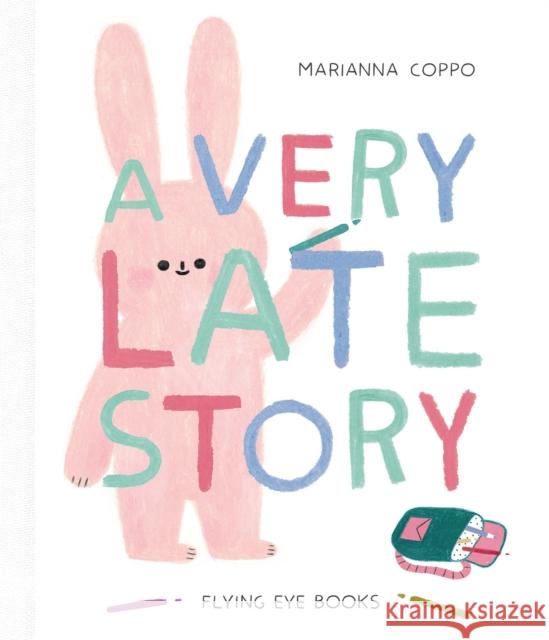 A Very Late Story Marianna Coppo 9781911171669 Flying Eye Books - książka