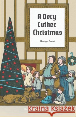 A Very Luther Christmas Faires, Caleb, Grant, George 9798581567753 Independently Published - książka