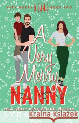A Very Merry Nanny: A small town holiday romance Lyra Parish 9781961229532 Happily Ever After Ink - książka