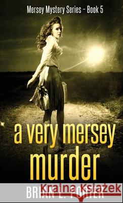 A Very Mersey Murder Brian L Porter 9784867470992 Next Chapter - książka