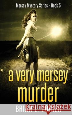 A Very Mersey Murder Brian L Porter 9784867471029 Next Chapter - książka