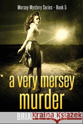 A Very Mersey Murder Brian L Porter 9784867471036 Next Chapter - książka