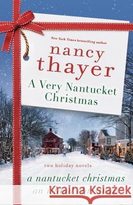 A Very Nantucket Christmas: Two Holiday Novels Nancy Thayer 9781101884812 Ballantine Books - książka