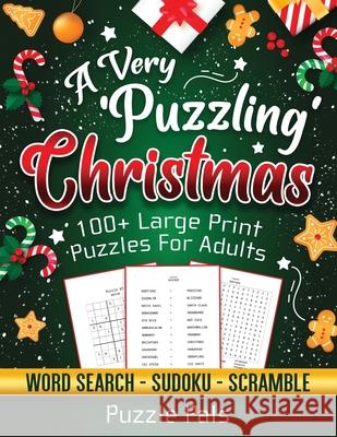 A Very Puzzling Christmas: 100+ Large Print Puzzles For Adults Puzzle Pals Bryce Ross 9781990100178 Bryce Ross - książka