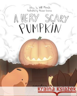 A Very Scary Pumpkin Jeff Minich Renan Garcia 9780986222498 Nuggies Inc. - książka