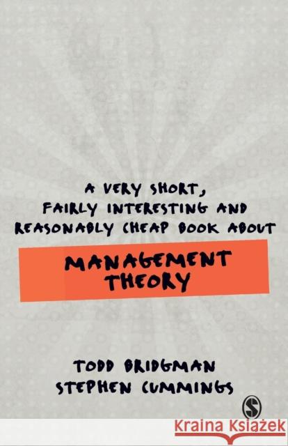 A Very Short, Fairly Interesting and Reasonably Cheap Book about Management Theory Todd Bridgman Stephen Cummings 9781526495136 SAGE Publications Ltd - książka