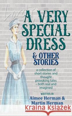 A Very Special Dress & Other Stories Aimee Herman Martin Herman 9781945211065 194 Rodney Press - książka
