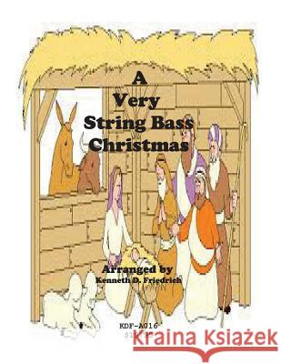 A Very String Bass Christmas Kenneth Friedrich 9781518754586 Createspace - książka