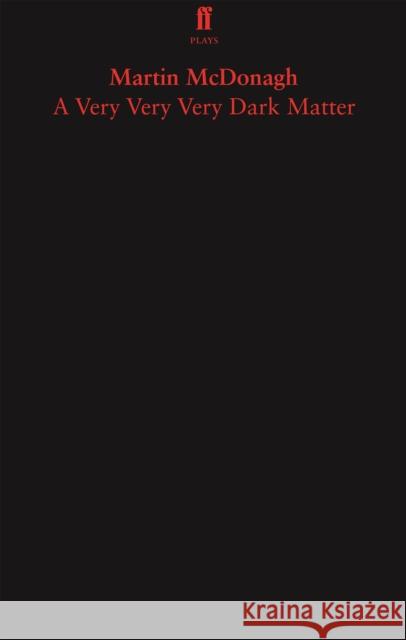 A Very Very Very Dark Matter Martin McDonagh 9780571346912 Faber & Faber - książka
