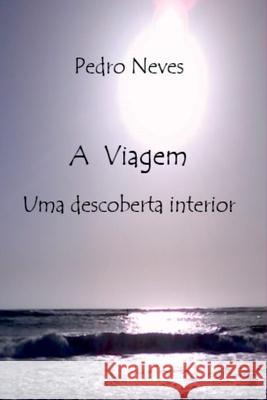 A Viagem Pedro Neves 9786526631928 Clube de Autores - książka