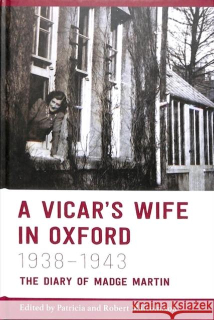 A Vicar's Wife in Oxford, 1938-1943: The Diary of Madge Martin Malcolmson, Patricia 9780902509740  - książka
