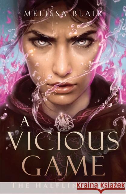 A Vicious Game: The Halfling Saga Book 3 Melissa Blair 9781529448054 Quercus Publishing - książka