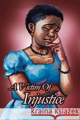 A Victim of Injustice Frank Nyame-Asiama Prince Osei Samuel Katakyie Oppong 9789988257156 978-9988-2-5715-6 - książka